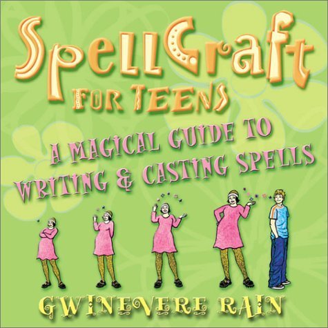 cover image Spellcraft for Teens: A Magickal Guide to Writing & Casting Spells