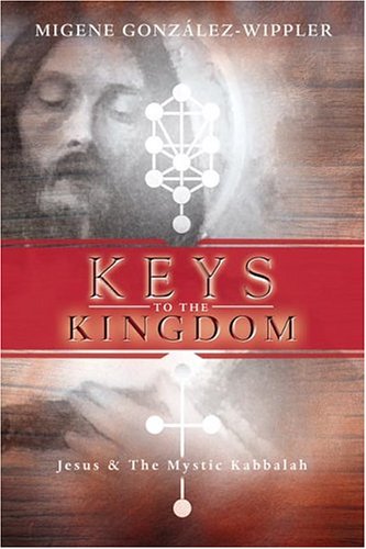 cover image KEYS TO THE KINGDOM: Jesus and the Mystic Kabbalah 