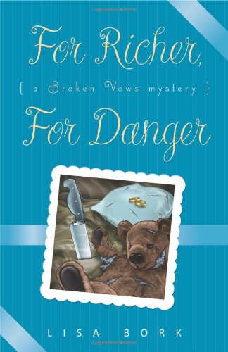 cover image For Richer, for Danger: A Broken Vows Mystery