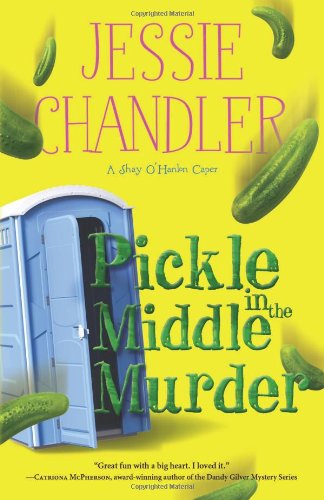 cover image Pickle in the Middle Murder: A Shay O’Hanlon Caper 