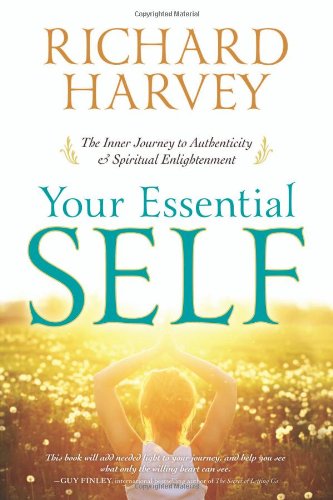 cover image Your Essential Self: The Inner Journey to Authenticity and Spiritual Enlightenment 