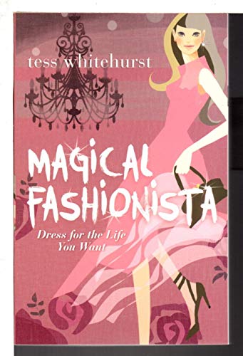 cover image Magical Fashionista: Dress for the Life You Want