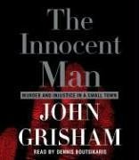 cover image The Innocent Man: Murder and Injustice in a Small Town