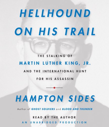 cover image Hellhound on His Trail: The Stalking of Martin Luther King Jr. and the International Hunt for His Assassin