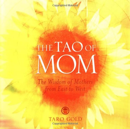 cover image The Tao of Mom: The Wisdom of Mothers from East to West