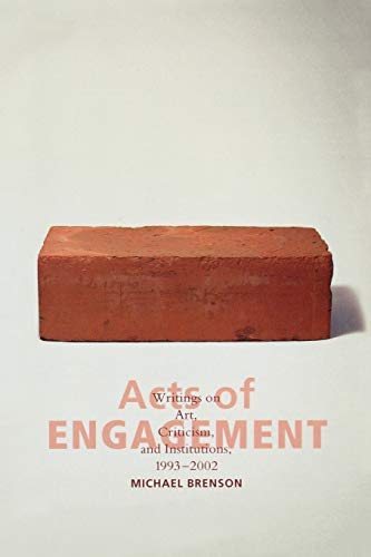 cover image ACTS OF ENGAGEMENT: Writings on Art, Criticism, and Institutions, 1993–2002