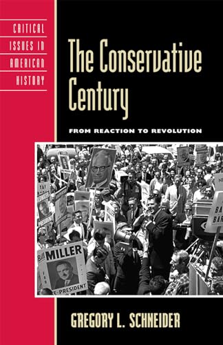 cover image The Conservative Century: From Reaction to Revolution