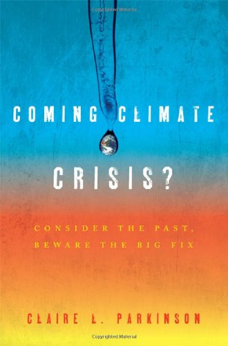 cover image Coming Climate Crisis?: Consider the Past, Beware the Big Fix