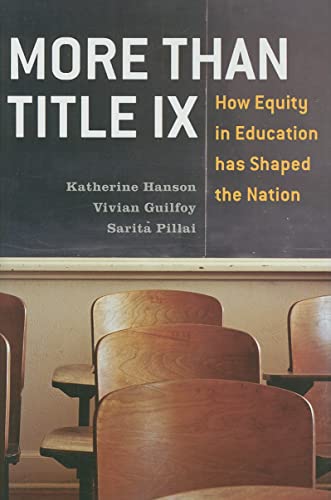 cover image More Than Title IX: How Equity in Education Has Shaped the Nation