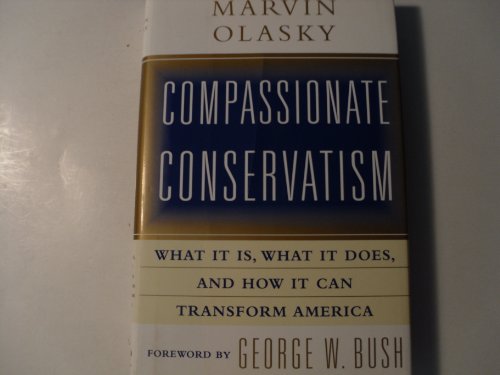 cover image Compassionate Conservatism: What It Is, What It Does, and How It Can Transform America