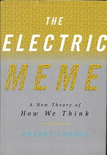 cover image THE ELECTRIC MEME: A New Theory of How We Think and Communicate