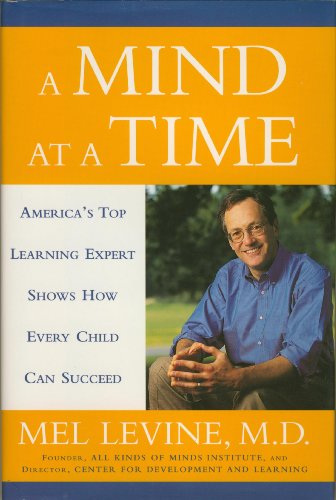 cover image A MIND AT A TIME: America's Top Learning Expert Shows How Every Child Can Succeed
