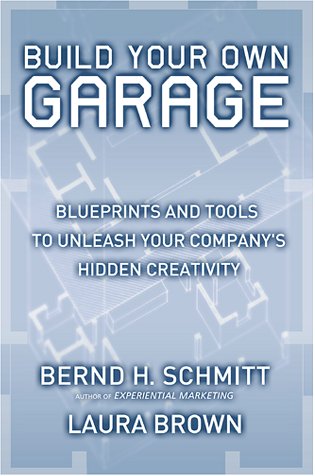 cover image BUILD YOUR OWN GARAGE: Blueprints and Tools to Unleash Your Company's Hidden Creativity