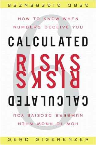 cover image CALCULATED RISKS: How to Know When Numbers Deceive You