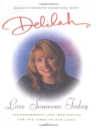 cover image LOVE SOMEONE TODAY: Encouragement and Inspiration for the Times of Our Lives