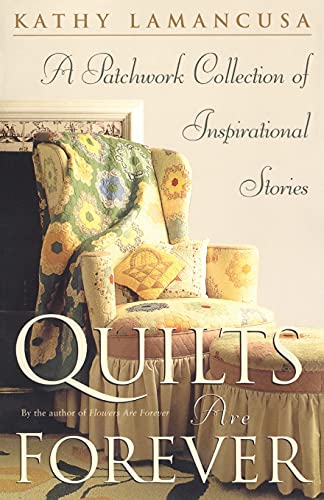 cover image Quilts Are Forever: A Patchwork Collection of Inspirational Stories