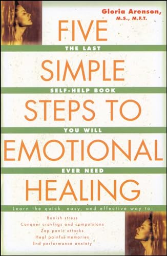 cover image Five Simple Steps to Emotional Healing: The Last Self-Help Book You Will Ever Need