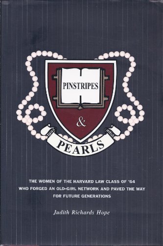 cover image PINSTRIPES & PEARLS: The Women of the Harvard Law School Class of '64 Who Forged an Old-Girl Network and Paved the Way for Future Generations