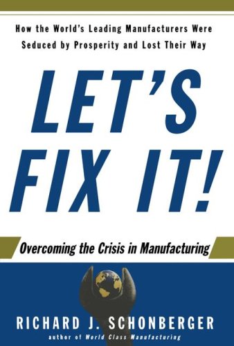 cover image Let's Fix It!: Overcoming the Crisis in Manufacturing