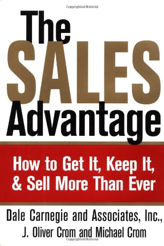 cover image The Sales Advantage: How to Get It, Keep It, and Sell More Than Ever