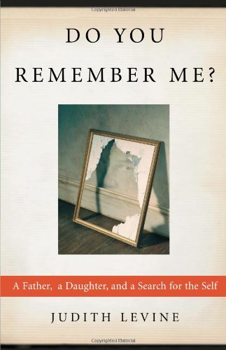 cover image DO YOU REMEMBER ME? A Father, a Daughter, and a Search for the Self