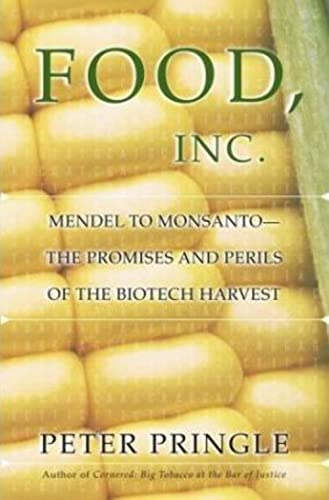 cover image FOOD, INC.: Mendel to Monsanto—The Promises and Perils of the Biotech Harvest