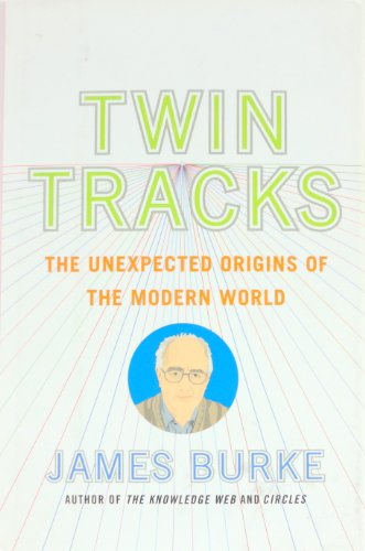 cover image TWIN TRACKS: The Unexpected Origins of the Modern World