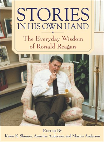cover image Stories in His Own Hand: The Everyday Wisdom of Ronald Reagan