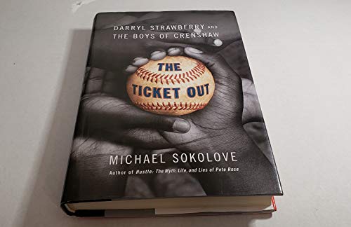 cover image THE TICKET OUT: Darryl Strawberry and the Boys of Crenshaw