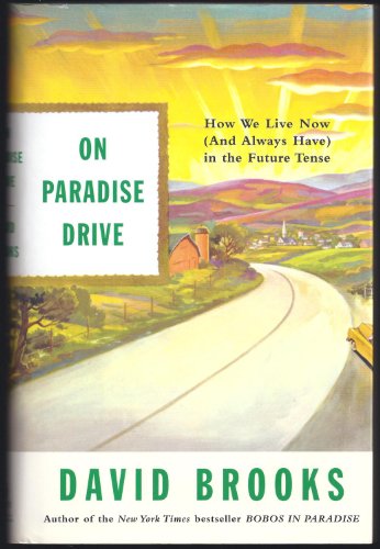 cover image ON PARADISE DRIVE: How We Live Now (and Always Have) in the Future Tense