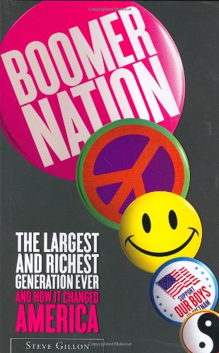 cover image BOOMER NATION: The Largest and Richest Generation Ever, and How It Changes America