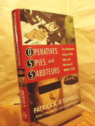 cover image Operatives, Spies, and Saboteurs: The Unknown Story of the Men and Women of World War II's OSS