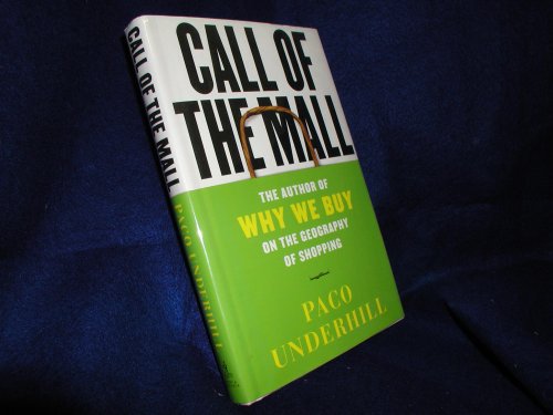 cover image THE CALL OF THE MALL: A Walking Tour Through the Crossroads of Our Shopping Culture