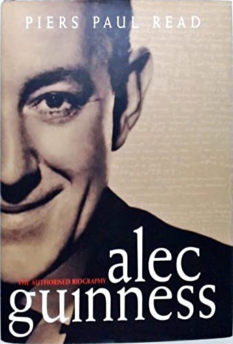 cover image Alec Guinness: The Authorised Biography
