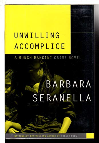 cover image UNWILLING ACCOMPLICE: A Munch Mancini Crime Novel