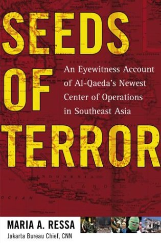 cover image SEEDS OF TERROR: An Eyewitness Account of Al-Qaeda's Newest Center of Operations in Southeast Asia