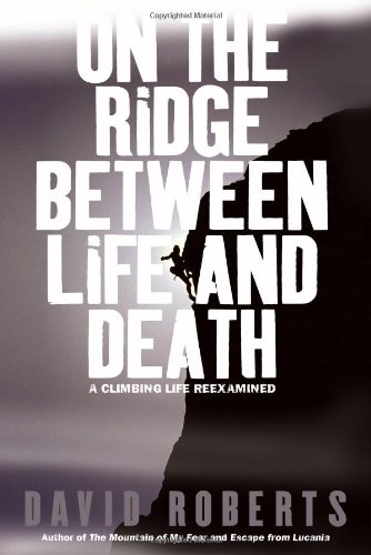 cover image On the Ridge Between Life and Death: A Climbing Life Reexamined