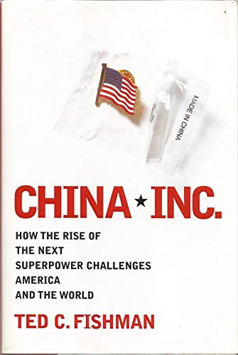cover image CHINA, INC.: How the Rise of the Next Industrial Superpower Challenges America and the World
