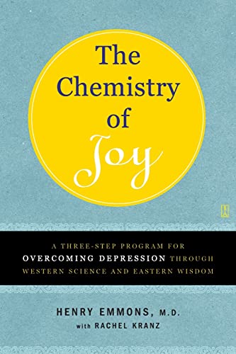 cover image The Chemistry of Joy: A Three-Step Program for Overcoming Depression Through Western Science and Eastern Wisdom