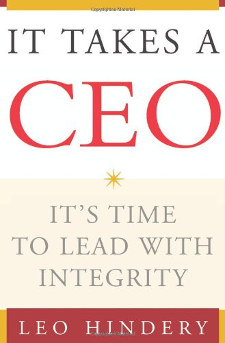 cover image It Takes a CEO: It's Time to Lead with Integrity