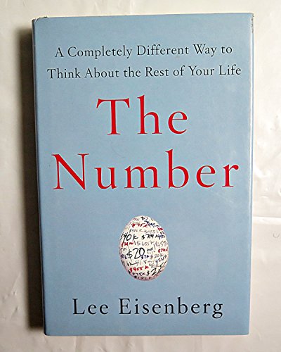 cover image The Number: A Completely Different Way to Think About the Rest of Your Life