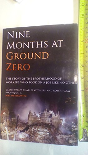cover image Nine Months at Ground Zero: The Story of the Brotherhood of Workers Who Took on a Job Like No Other