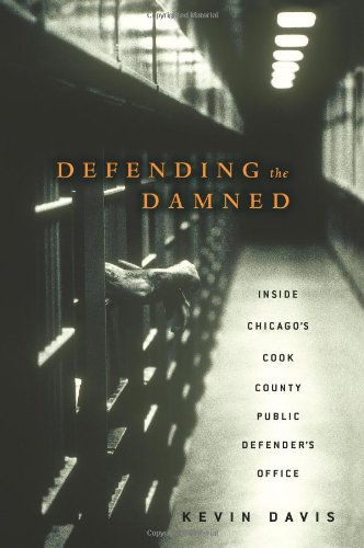 cover image Defending the Damned: Inside Chicago's Cook County Public Defender's Office
