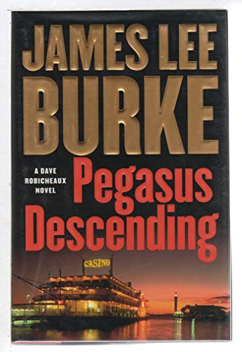 cover image Pegasus Descending: A Dave Robicheaux Novel