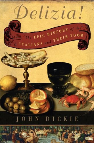 cover image Delizia! The Epic History of the Italians and Their Food
