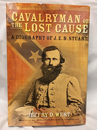 cover image Cavalryman of the Lost Cause: A Biography of J.E.B. Stuart