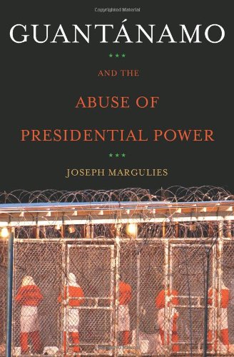 cover image Guantnamo and the Abuse of Presidential Power