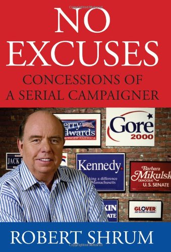 cover image No Excuses: Concessions of a Serial Campaigner