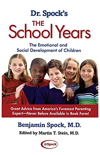 cover image Dr. Spock's the School Years: The Emotional and Social Development of Children