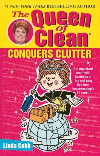 cover image THE QUEEN OF CLEAN CONQUERS CLUTTER